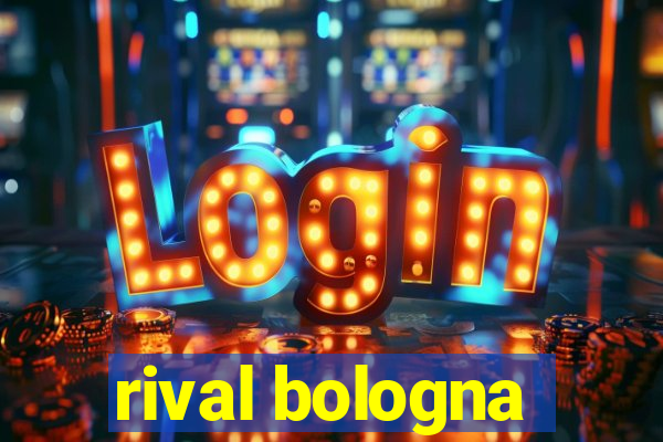 rival bologna